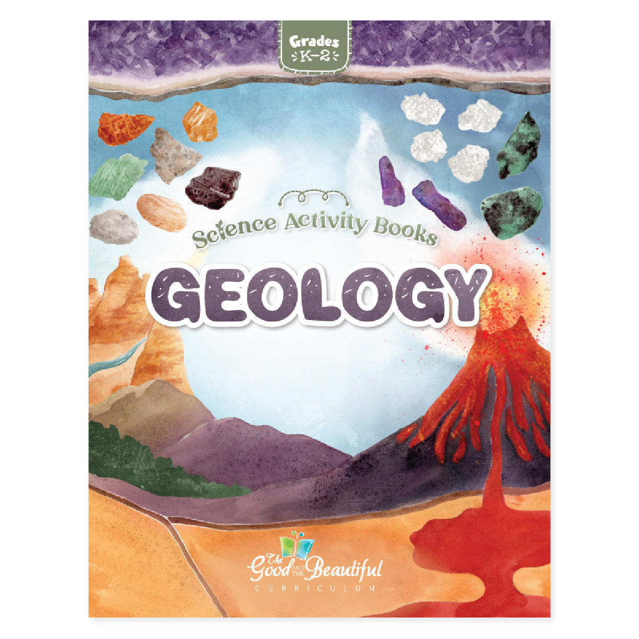 Geology science activity book for grades K-2 | The Good and the Beautiful
