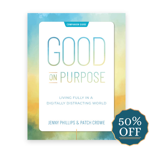 The cover of the companion guide for "Good on Purpose" by Jenny Phillips and Patch Crowe with a sticker that says "50% Off" | The Good and the Beautiful