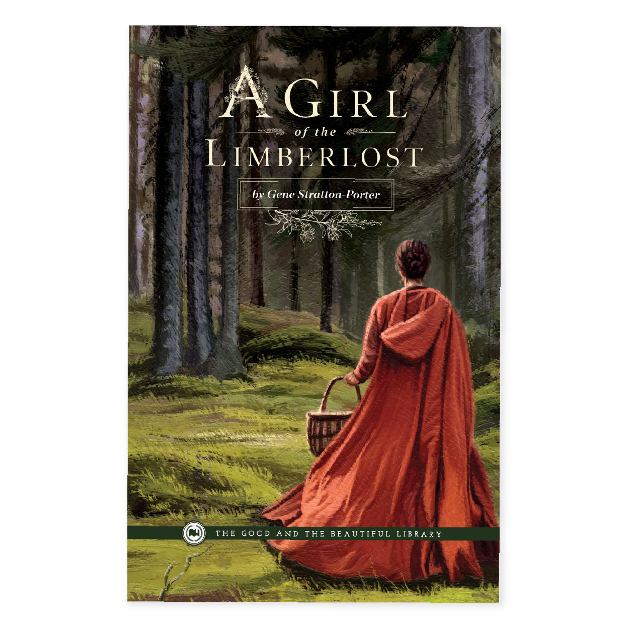 The cover of the book "A Girl of the Limberlost" by Gene Stratton-Porter | The Good and the Beautiful