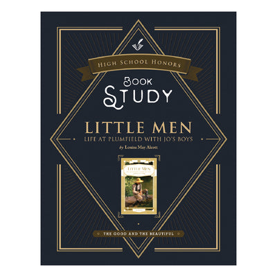 High School Honors Book Study "Little Men: Life at Plumfield with Jo's Boys" | The Good and the Beautiful