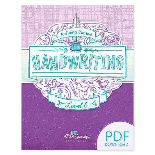 Handwriting PDF Level 6 | The Good and the Beautiful