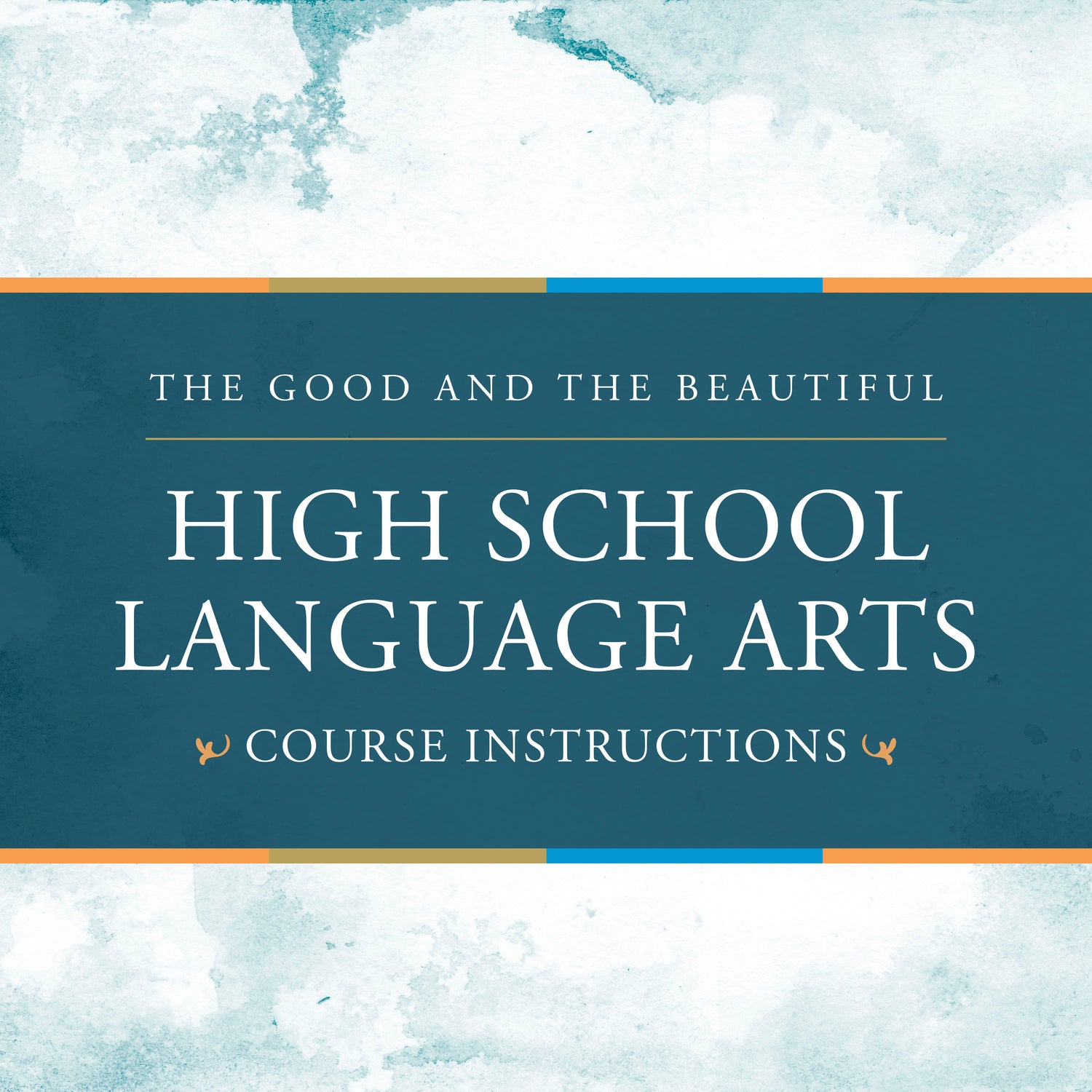 The Good and the Beautiful High School Course Instructions graphic