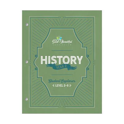 History Year 2 Student Explorer Book Level 3-6 | The Good and the Beautiful