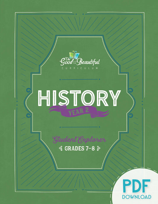 History Year 2 Grades 7-8 Student Explorer PDF Download | The Good and the Beautiful
