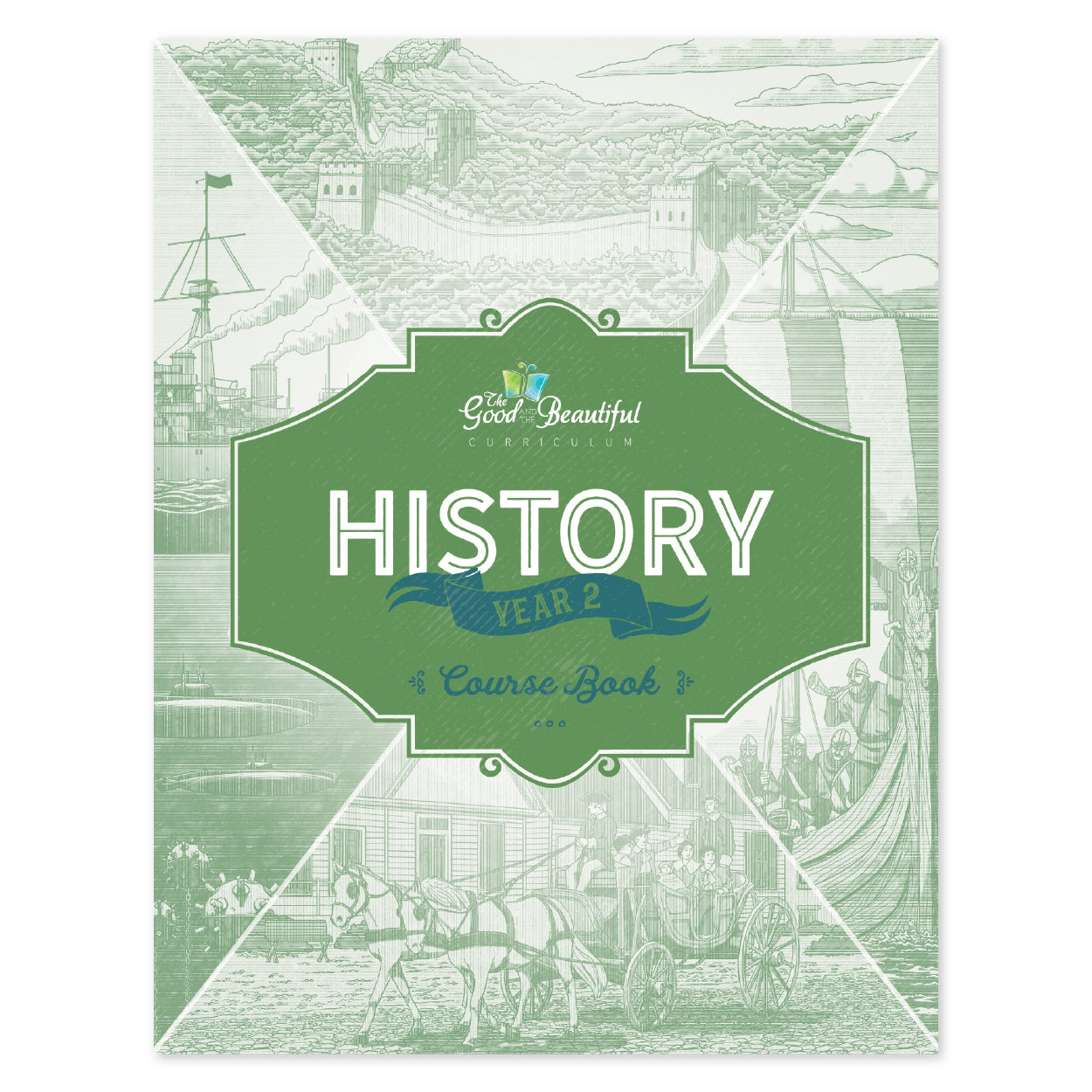 The cover of the History year 2 course book | The Good and the Beautiful