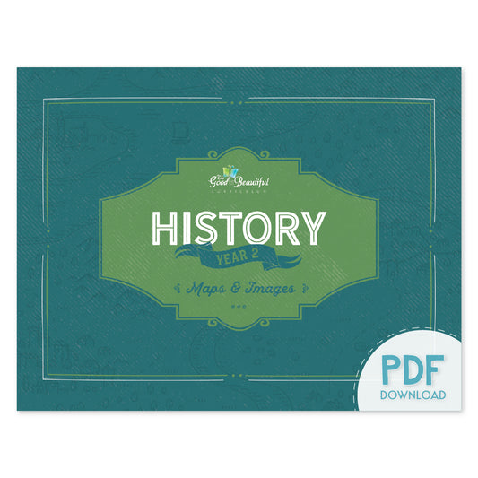 The cover of the History year 2 maps and images as the PDF download version | The Good and the Beautiful
