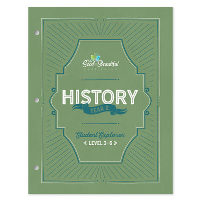The cover of the History year 2 student explorer level 3-6 | The Good and the Beautiful