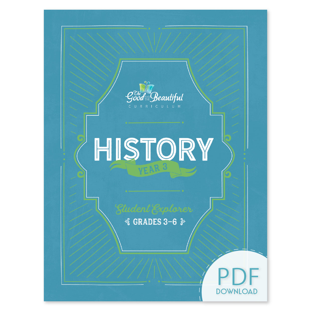 The cover of History Year 3 Student Explorer for grades 3-6 PDF download | The Good and the Beautiful