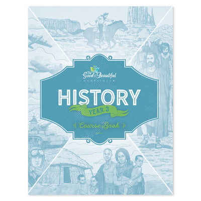 The cover of History Year 3 course book | The Good and the Beautiful