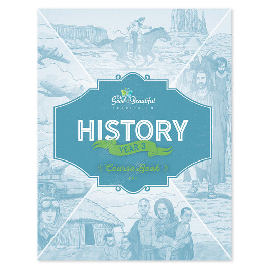 The cover of History Year 3 course book | The Good and the Beautiful
