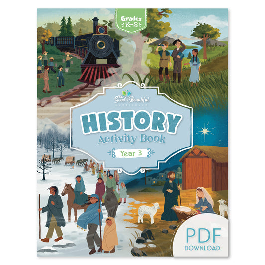 History Year 3 activity book for grades K-2 PDF download | The Good and the Beautiful