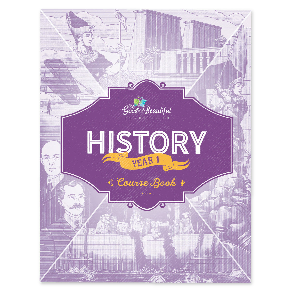 History Year 1: Course Book – The Good and the Beautiful