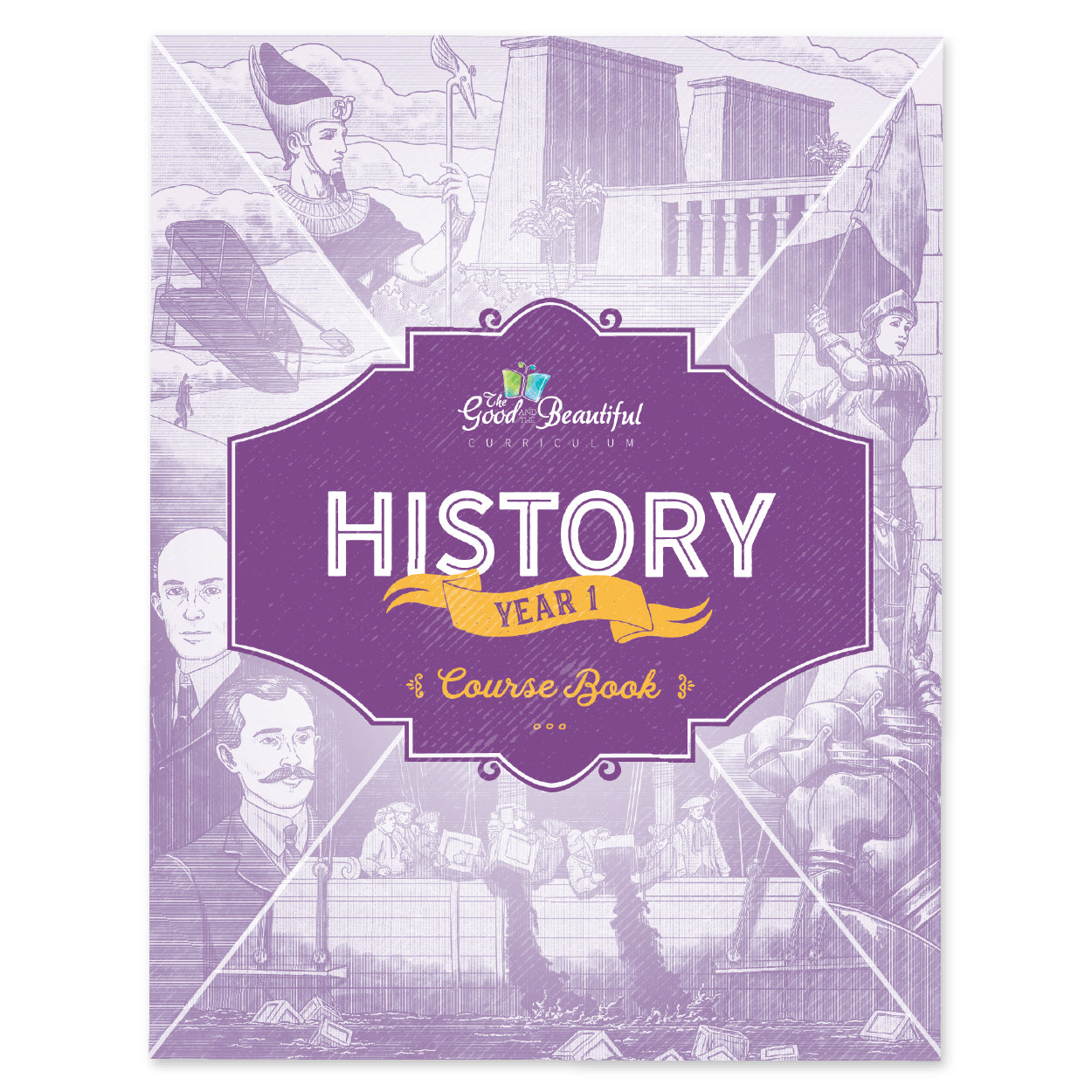 The cover of the History year 1 course book | The Good and the Beautiful