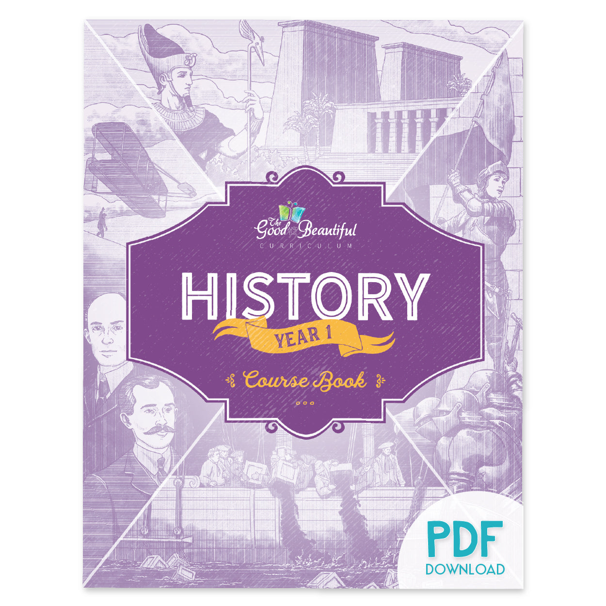 The cover of the History Year 1 course book cover as the PDF download version | The Good and the Beautiful