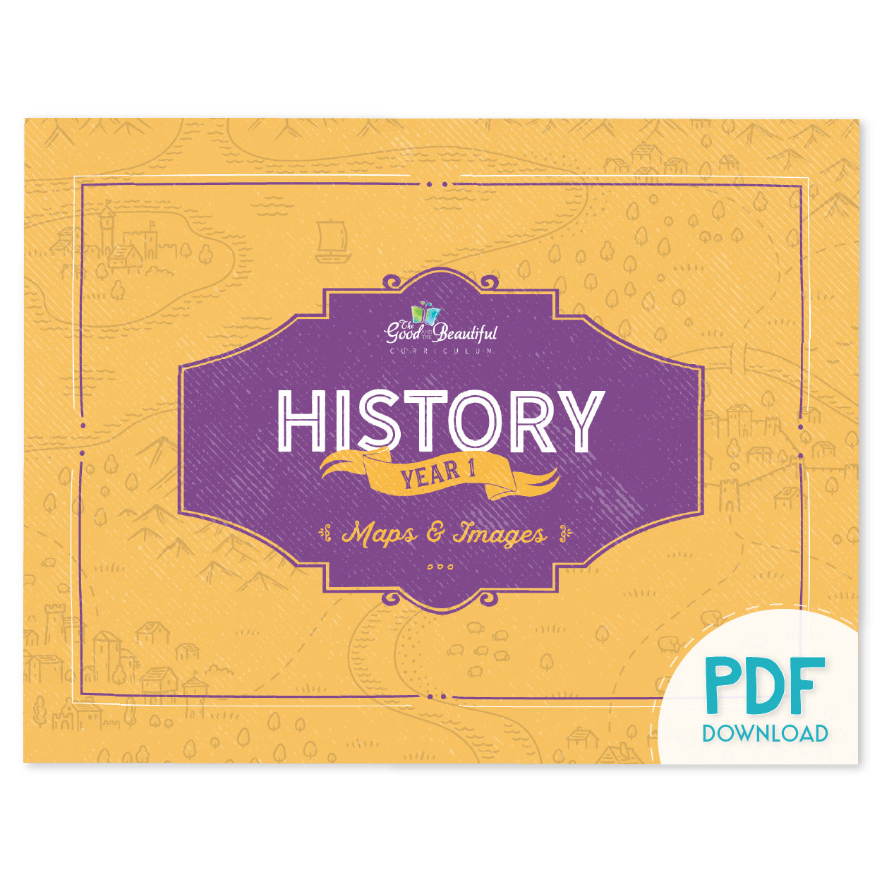 The cover of the History year 1 maps and images course book as the PDF download version | The Good and the Beautiful