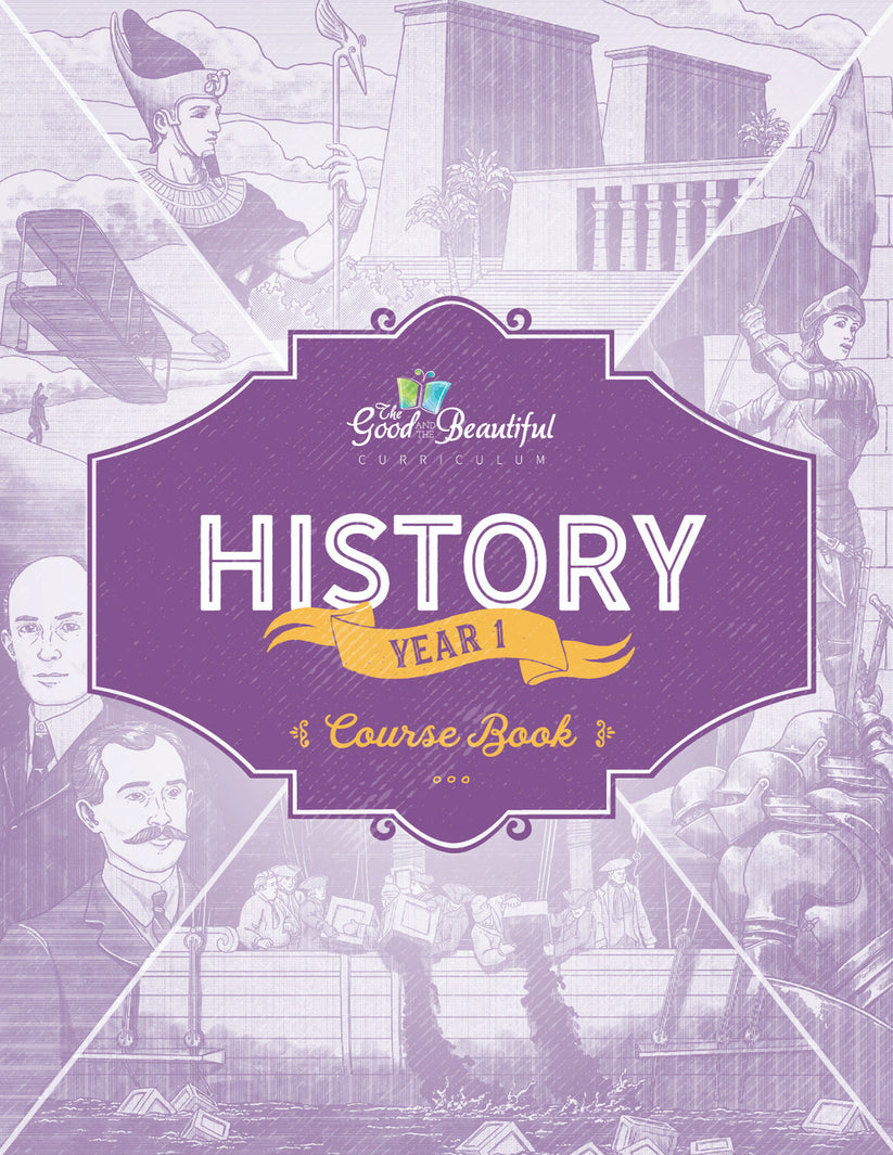 History Year 1 Course Book The Good And The Beautiful History year 1 course book the good and the beautiful
