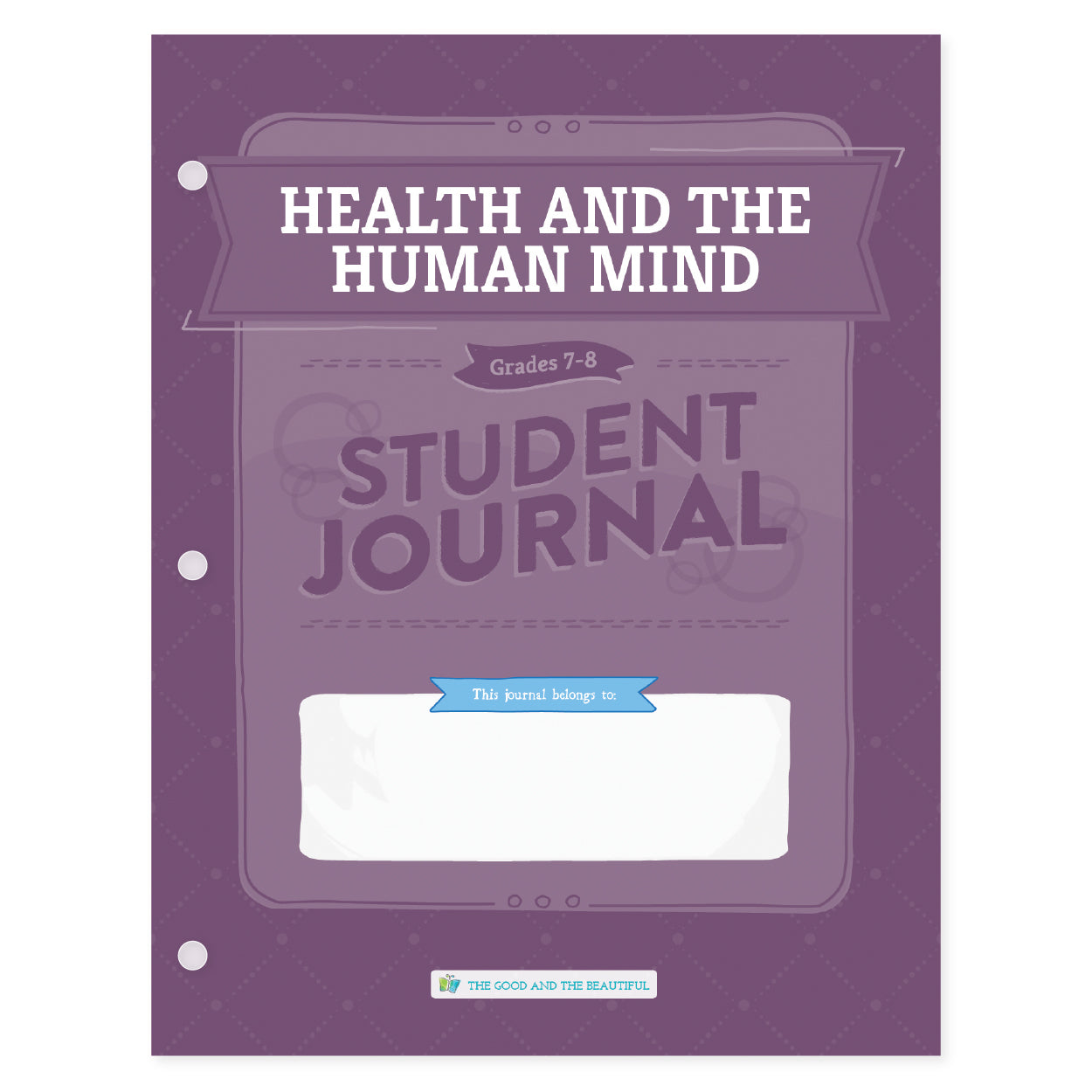 Health and the Human Mind student journal for grades 7-8 | The Good and the Beautiful
