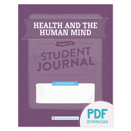 Health and the Human Mind student journal for grades 7-8 cover PDF download version | The Good and the Beautiful