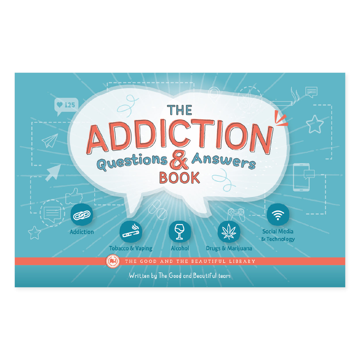 The Addiction Questions & Answers Book by The Good and the Beautiful Team book cover | The Good and the Beautiful