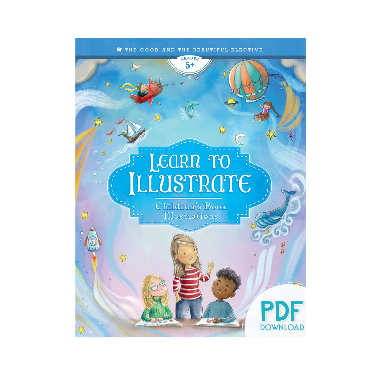 The PDF download version of the elective book Learn to Illustrate | The Good and the Beautiful