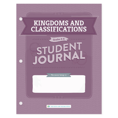 Kingdoms and Classifications student journal for grades 3-6 | The Good and the Beautiful