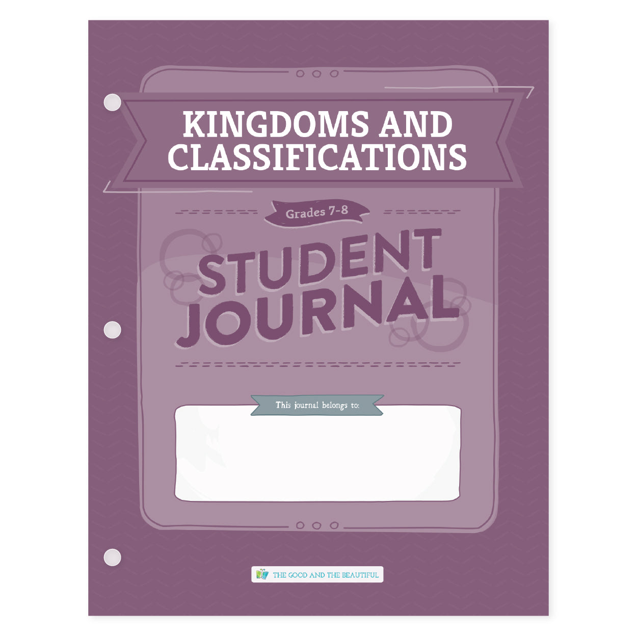 Kingdoms and Classifications student journal for grades 7-8 | The Good and the Beautiful