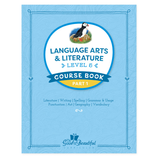 The cover of Language Arts & Literature level 5 course book part 1 | The Good and the Beautiful
