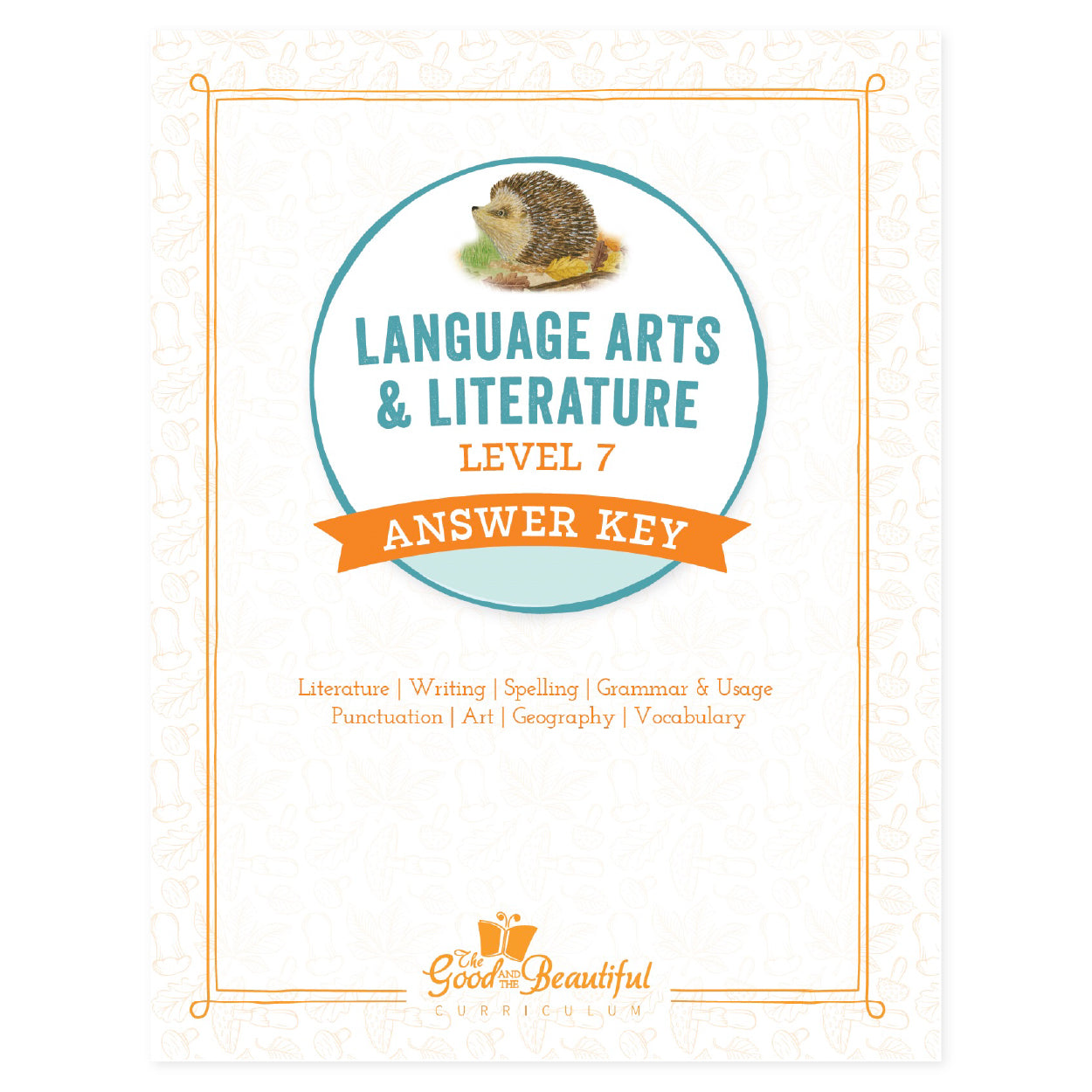The cover of language arts level 7 answer key | The Good and the Beautiful