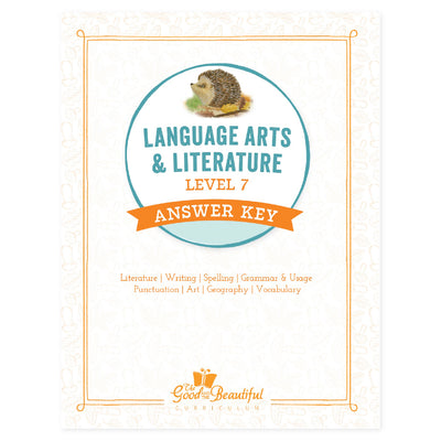 The cover of language arts level 7 answer key | The Good and the Beautiful