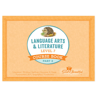 The cover of Language Arts and Literature level 7 course book part 2 | The Good and the Beautiful