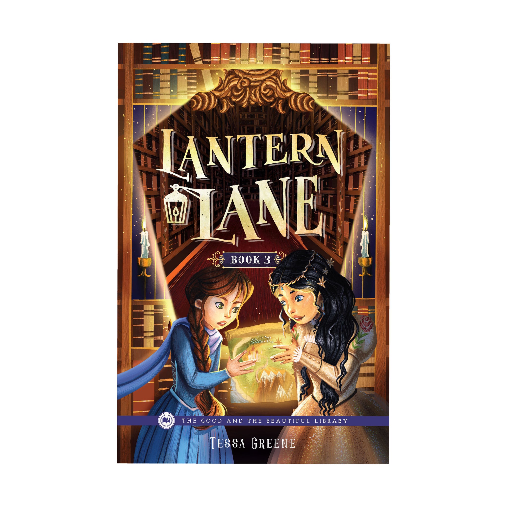 Lantern Lane—Book 3 The Good and the Beautiful
