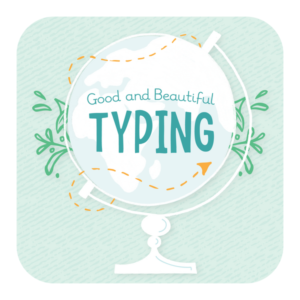 Good and Beautiful Typing | The Good and the Beautiful 