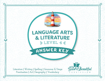 Language Arts & Literature Level 4 Answer Key cover | The Good and the Beautiful