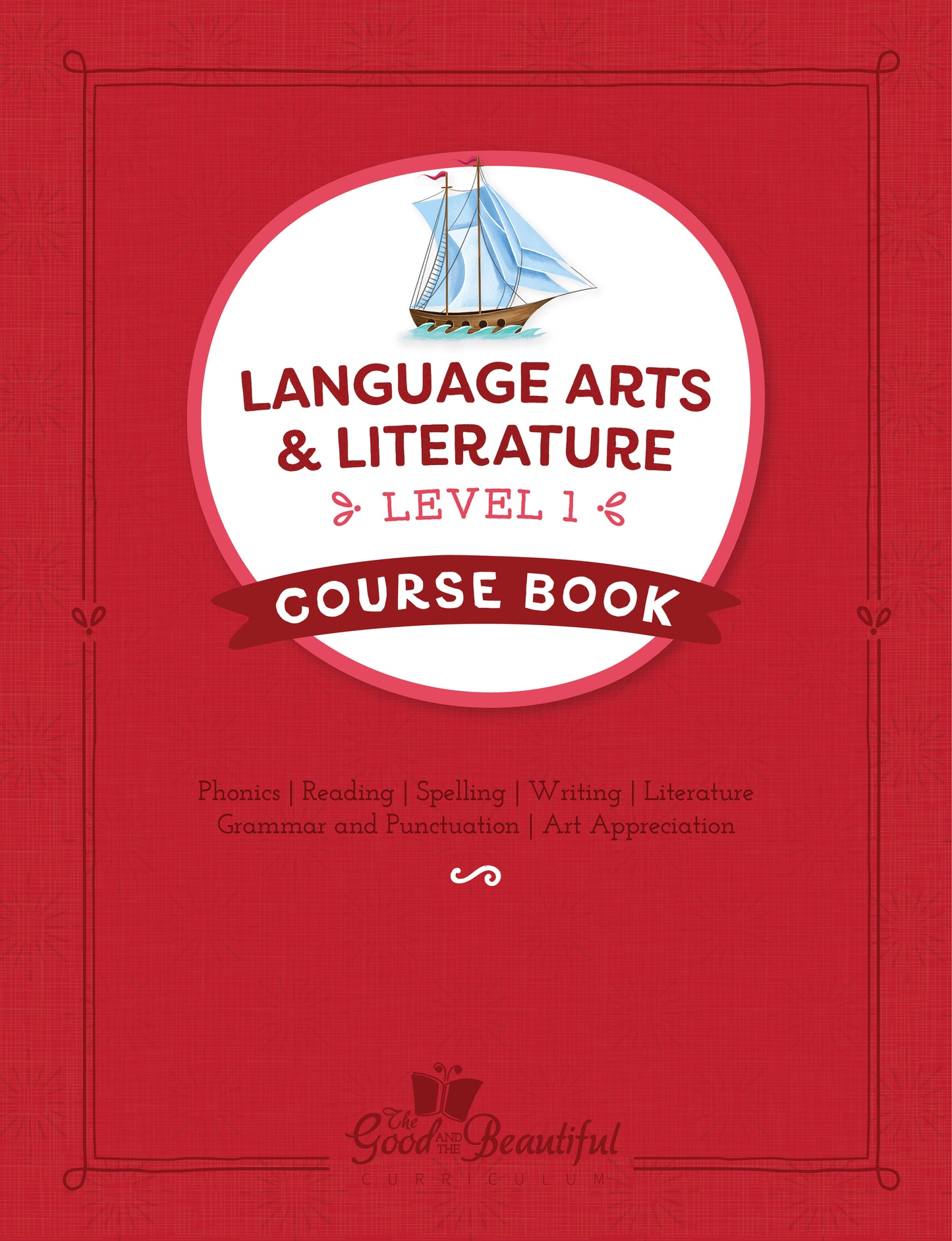 Language Arts Level 1 Course Book Cover | The Good and the Beautiful