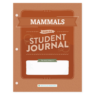Mammals student journal for grades 3-6 cover | The Good and the Beautiful