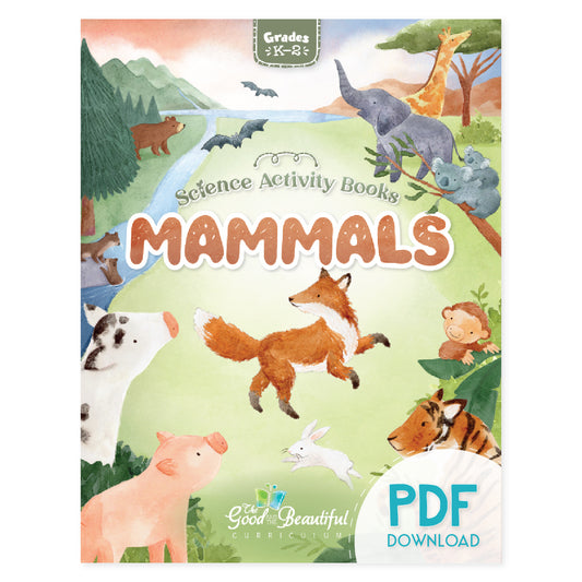 The cover of the Mammals Science Activity Book for grades K-2 PDF download version | The Good and the Beautiful