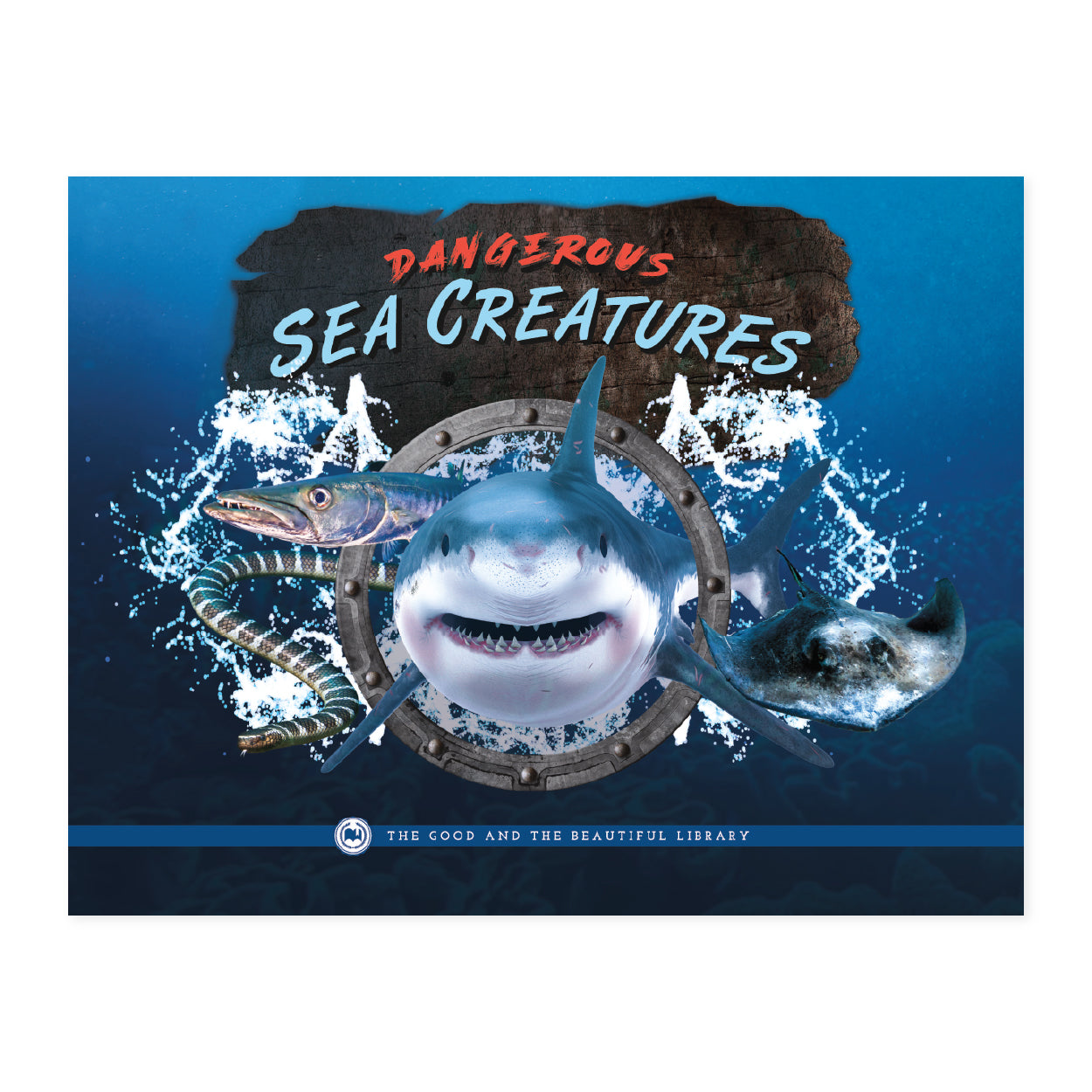Dangerous Sea Creatures book cover | The Good and the Beautiful