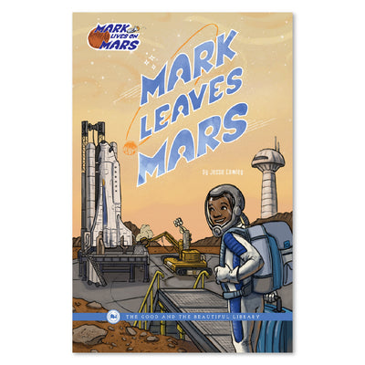 The cover of the book "Mark Leaves Mars" by Jesse Cowley | The Good and the Beautiful