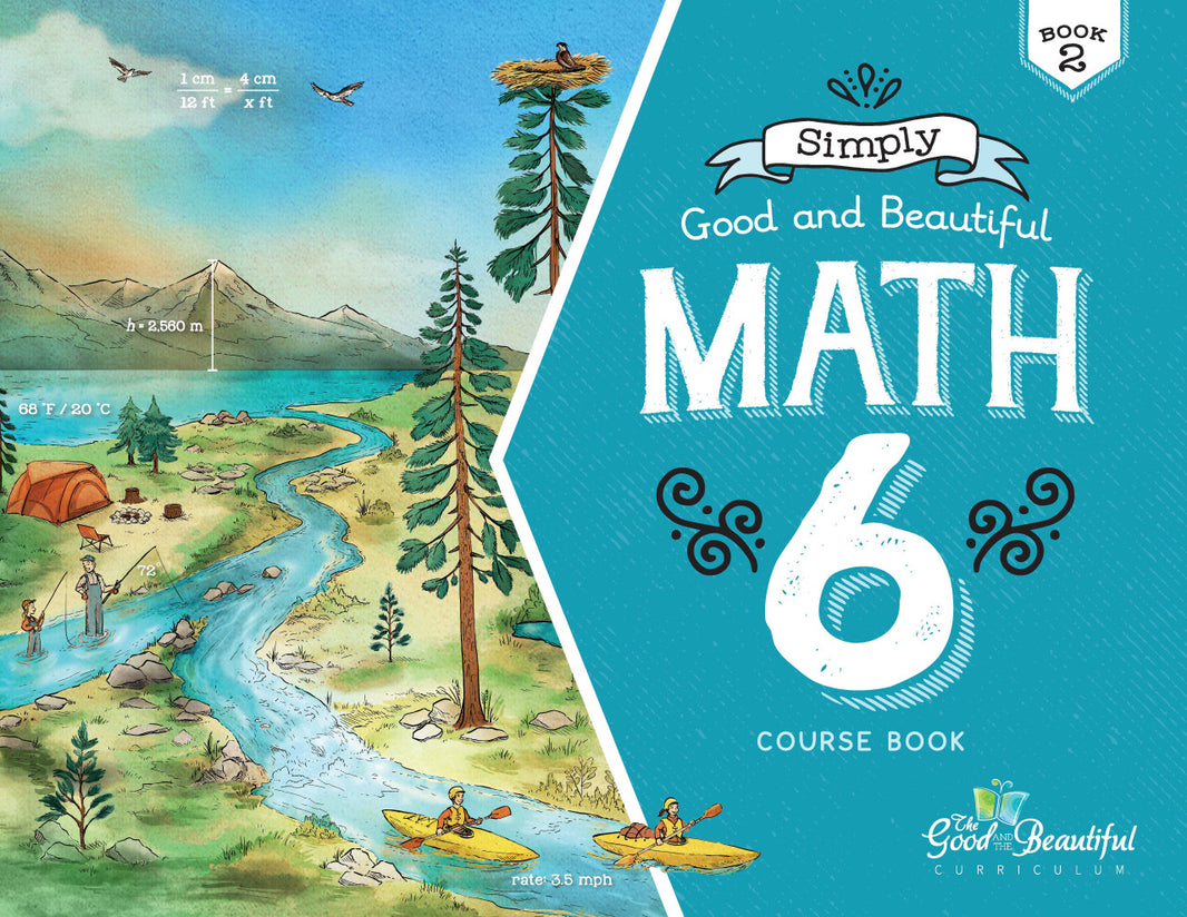 Beatifal Math Free Downloads Simply Good and Beautiful Math 6 – The Good and the ...