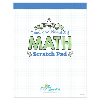 The cover of the Simply Good and Beautiful Math Scratch Pad | The Good and the Beautiful