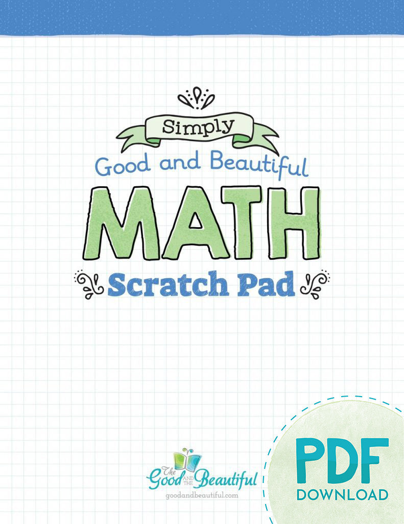 Math Scratch Pad (PDF) – The Good and the Beautiful