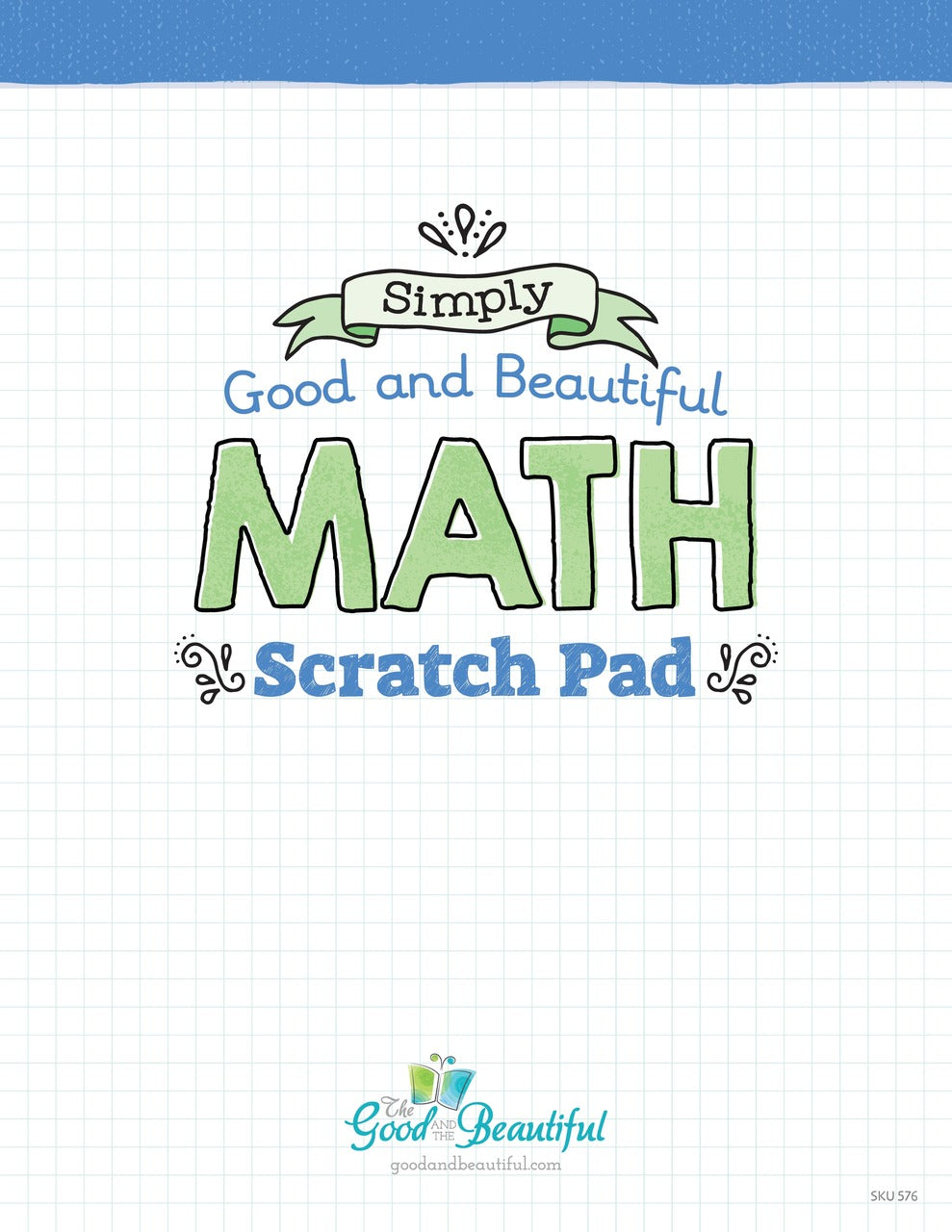 Math 8: Quick Start – The Good and the Beautiful