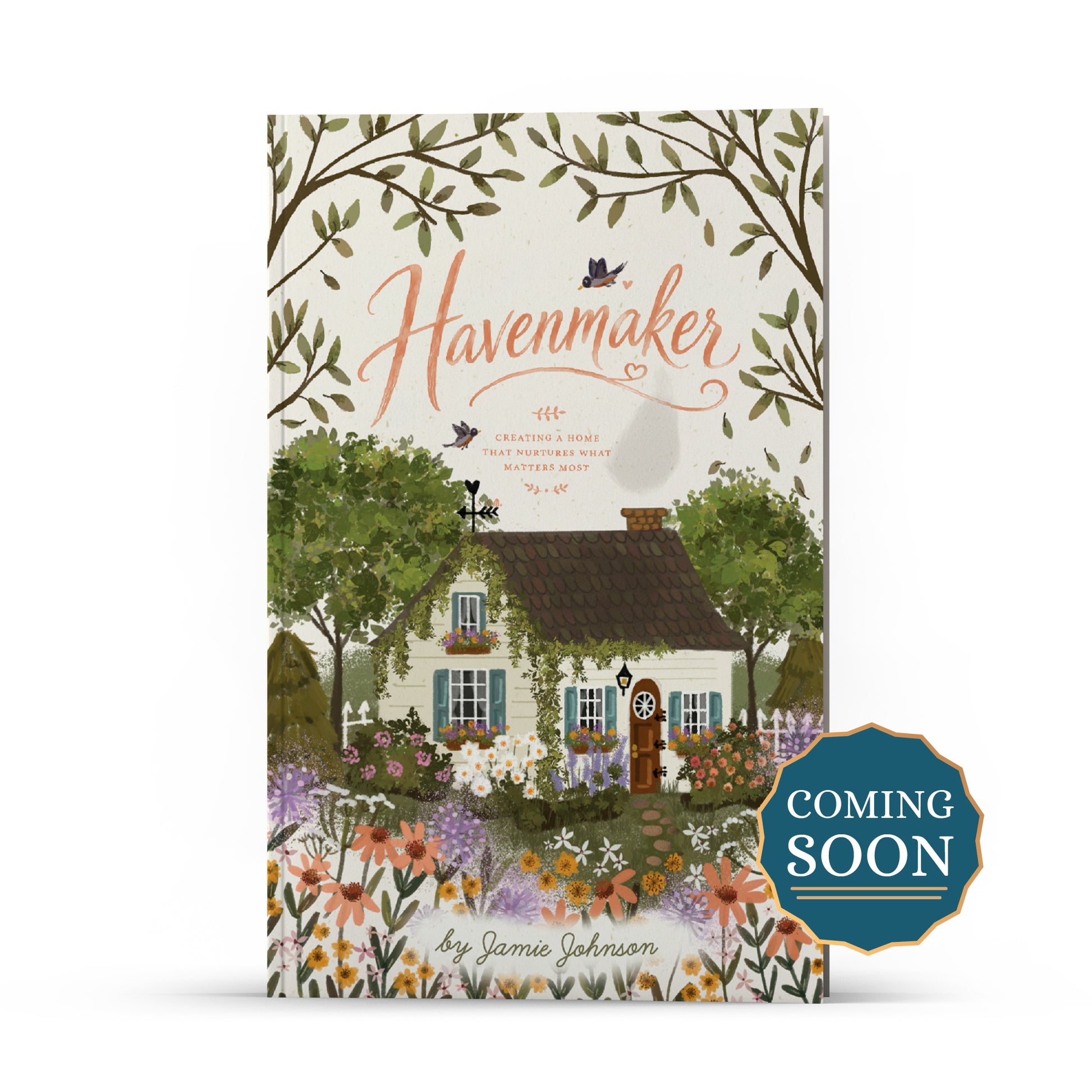 The book "Havenmaker: Creating a Home that Nurtures What Matters Most" by Jamie Johnson with a sticker that says "Coming Soon" | The Good and the Beautiful