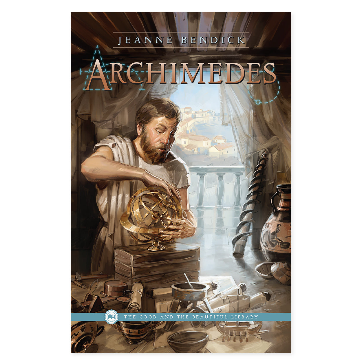 Archimedes by Jeanne Bendick book cover | The Good and the Beautiful
