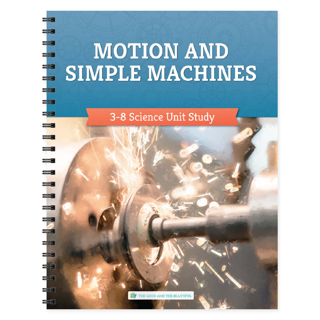 Motion and Simple Machines 3-8 science unit study book cover | The Good and the Beautiful