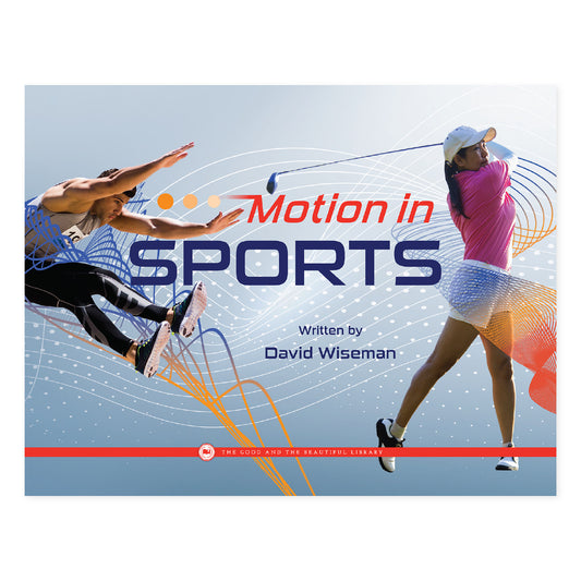 Motion in Sports by David Wiseman | The Good and the Beautiful