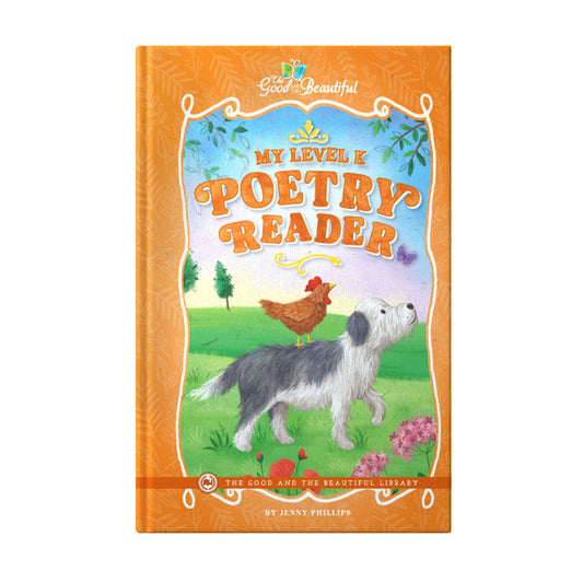 The cover of the book "My Level K Poetry Reader" by Jenny Phillips | The Good and the Beautiful