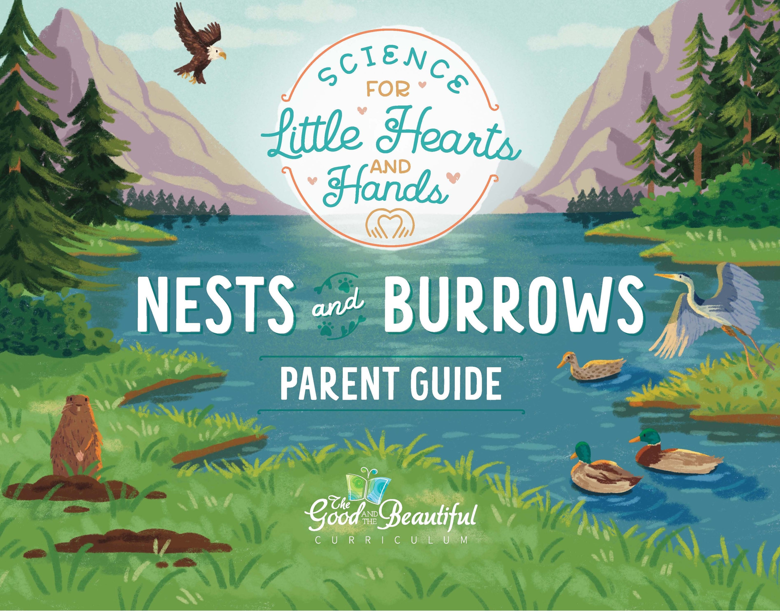 An illustrated book cover of a river in the forest and animals around with the text Nests and Burrows Parent Guide | The Good and the Beautiful