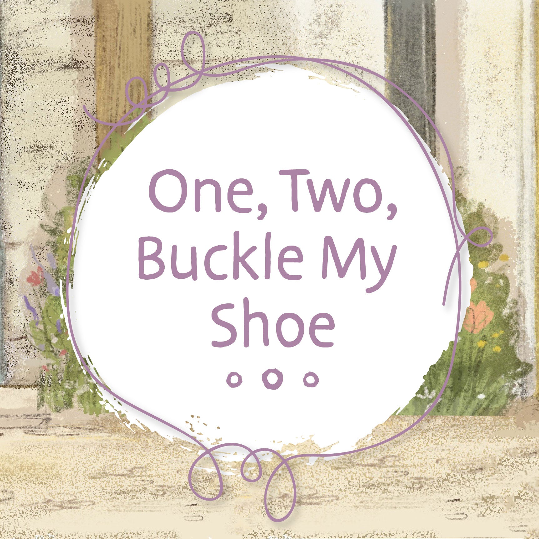 One, Two, Buckle My Shoe | The Good and the Beautiful