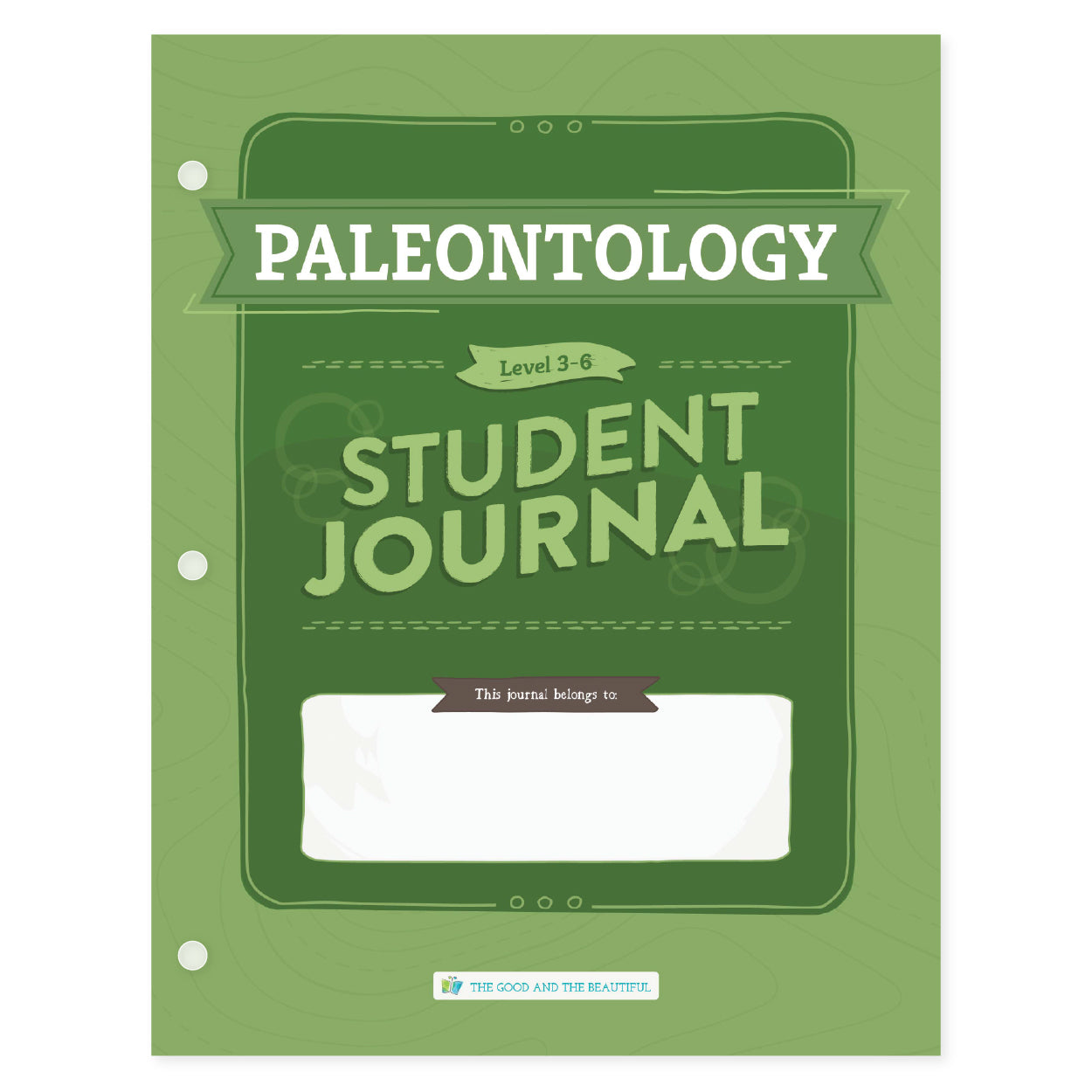 Paleontology student journal cover for level 3-6 | The Good and the Beautiful